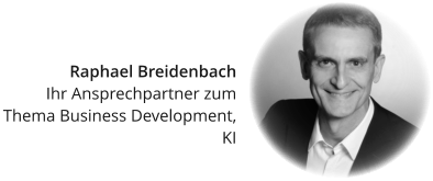 Raphael Breidenbach Ihr Ansprechpartner zum Thema Business Development, KI